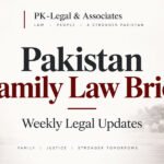 Pakistan Family Law Brief weekly legal updates by PK-Legal & Associates with courthouse, law books, scales of justice and gavel